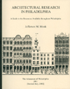 Architectural Research In Philadelphia: A Guide to the Resources Available throughout Philadelphia